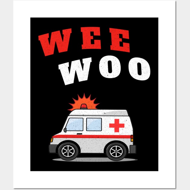 WEE WOO Ambulance! Texture Edition Wall Art by Duds4Fun